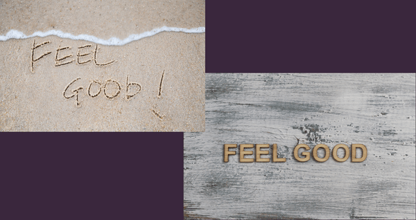 image that states "feel good"