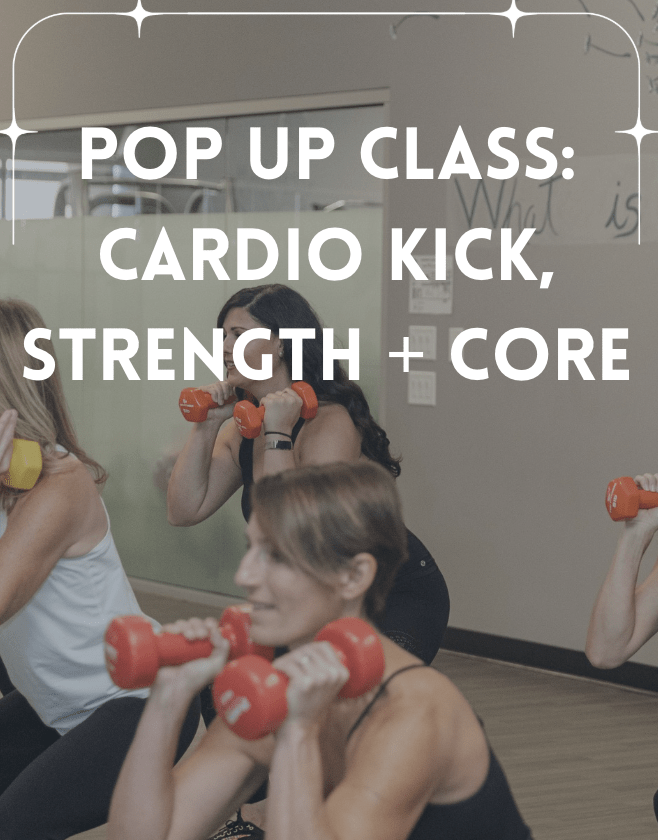 Pop Up Class: Cardio Kick, Strength + Core